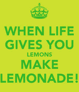when-life-gives-you-lemons-make-lemonade